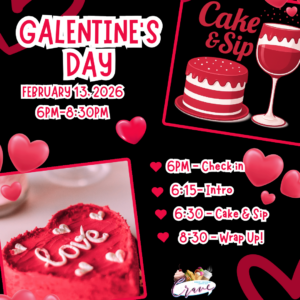 Galentine's Day - Cake & Sip